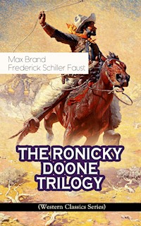THE RONICKY DOONE TRILOGY (Western Classics Series) - Max Brand - ebook