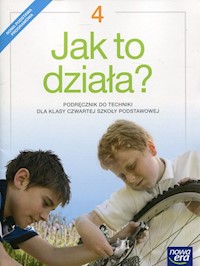 Jak to działa 4 Podręcznik do techniki - Łabecki Lech, Łabecka Marta - książka