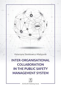 Inter-organisational Collaboration in the Public Safety Management System - Sienkiewicz-Małyjurek Katarzyna - książka