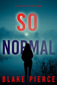 So Normal (A Faith Bold FBI Suspense Thriller—Book Four) - Blake Pierce - ebook