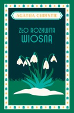 Zło rozkwita wiosną - Agata Christie - książka