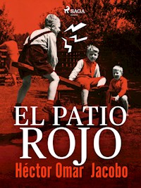 El patio rojo - Héctor Omar Jacobo - ebook