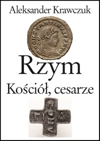 Rzym, Kościół, cesarze - Aleksander Krawczuk - ebook + książka