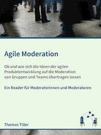 Agile Moderation - Thomas Tiller - ebook