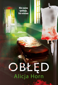 Obłęd - Horn Alicja - ebook + audiobook + książka