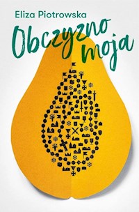 Obczyzno moja - Eliza Piotrowska - książka