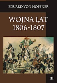 Wojna lat 1806-1807 Tom 3 - Hopfner Eduard - książka