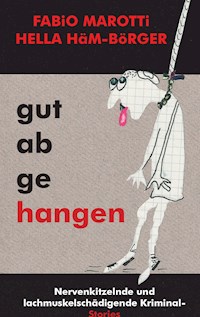 Gut abgehangen - Fabio Marotti - ebook