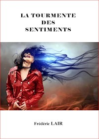 La Tourmente des Sentiments - Frédéric LAIR - ebook