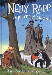 Nelly Rapp i Upiorna Akademia - Martin Widmark - książka