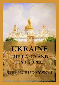 Ukraine - The Land and its People. An Introduction to its Geography - Stepan Rudnyzkyj - ebook