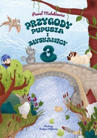 Przygody Pupusia i Błyskawicy część 3 - Malukiewicz Paweł - ebook
