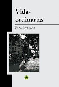 Vidas ordinarias - Sara Leizeaga - ebook
