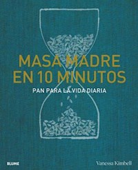Masa madre en 10 minutos - Vanessa Kimbell - ebook