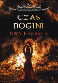 Czas Bogini. Cykl Słowiański szlak. Tom  1 - Ewa Kassala - ebook + audiobook + książka