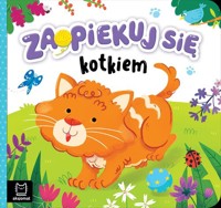 Zaopiekuj się kotkiem - Łanocha Katarzyna - książka