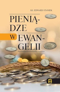 Pieniądze w Ewangelii - Edward Staniek - książka
