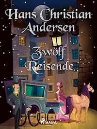 Zwölf Reisende - Hans Christian Andersen - ebook