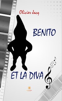 Benito et la Diva - Olivier Jacq - ebook