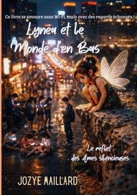 Lynéa et le Monde d'en bas - Jozye Maillard - ebook
