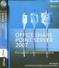 Microsoft Office SharePoint Server 2007 Poradnik administratora Tom 1-2 - English Bill - książka