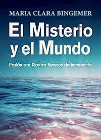 El misterio y el mundo - Maria Clara Bingemer - ebook