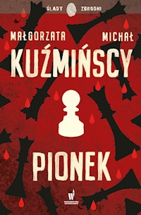 Etnokryminał. Pionek - Małgorzata Kuźmińska, Michał Kuźmiński - ebook + audiobook