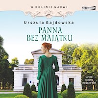 W dolinie Narwi. Panna bez majątku - Gajdowska Urszula - ebook + audiobook