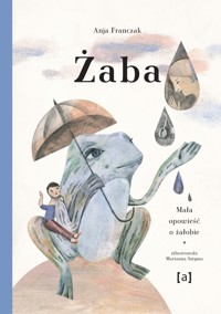 Żaba. Mało historia o żałobie - Anja Franczak - książka