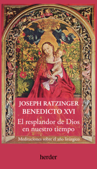 El resplandor de Dios en nuestro tiempo - Joseph Ratzinger - ebook