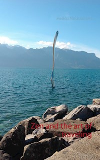 Zen and the art of traveling - Heikki Nousiainen - ebook