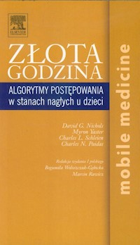 Złota godzina Algorytmy postępowania w stanach nagłych u dzieci - Yaster red.Wolszczak Rawicz - książka