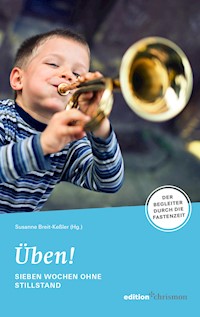 Fastenaktion 2022: Üben! Sieben Wochen ohne Stillstand - Fastenlesebuch -  - ebook