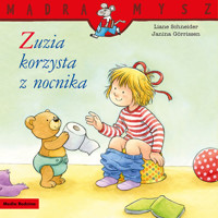 Mądra Mysz. Zuzia korzysta z nocnika - Liane Schneider - książka