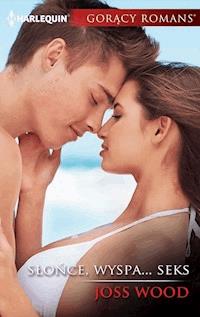 Słońce, wyspa… seks - Wood Joss - ebook