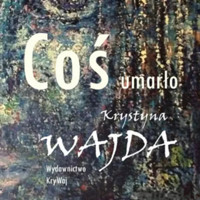 Coś umarło - Krystyna Wajda - audiobook + książka