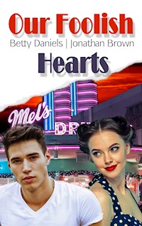 Our Foolish Hearts - Betty Daniels - ebook