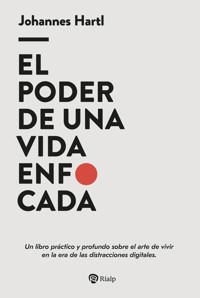 El poder de una vida enfocada - Johannes Hartl - ebook