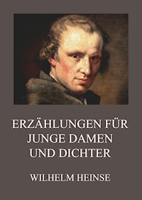 Erzählungen für junge Damen und Dichter - Wilhelm Heinse - ebook