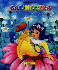 Calineczka Bajki bajeczki -  - książka