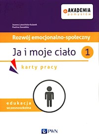 Akademia pomysłów Rozwój emocjonalno-społeczny Ja i moje ciało 1 Karty pracy - Latosińska-Kulasek Joanna, Zawadzka Paulina - książka