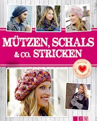 Mützen, Schals & Co. stricken - Naumann & Göbel Verlag - ebook