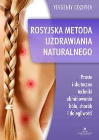 Rosyjska metoda uzdrawiania naturalnego - Bozhyev Yevgeniy - ebook