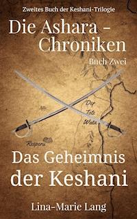 Das Geheimnis der Keshani - Lina-Marie Lang - ebook