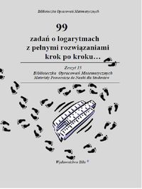99 zadań o logarytmach z pełnymi rozwiązaniami krok po kroku... - Regel Wiesława - książka