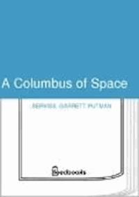 A Columbus of Space - Garrett Putman Serviss - darmowy ebook