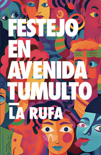 Festejo en avenida Tumulto - La Rufa - ebook