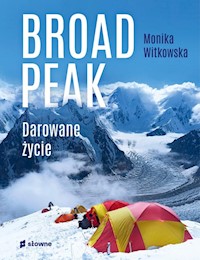 Broad Peak Darowane życie - Monika Witkowska - książka