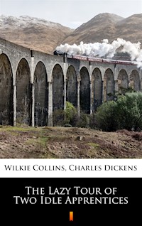 The Lazy Tour of Two Idle Apprentices - Collins Wilkie, Dickens Charles - ebook
