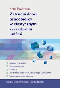 Zatrudnialność pracobiorcy w elastycznym zarządzaniu ludźmi - Pawłowska Anna - książka